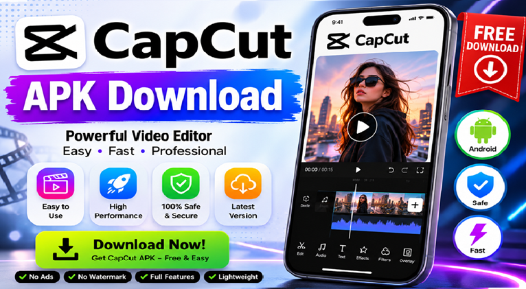CapCut APK Download Latest Version for Android (2026) – Complete Guide